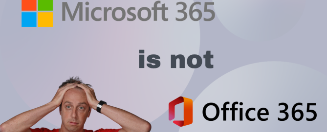 Microsoft 365 is not Office 365 text with an image of a person pulling their hair out.